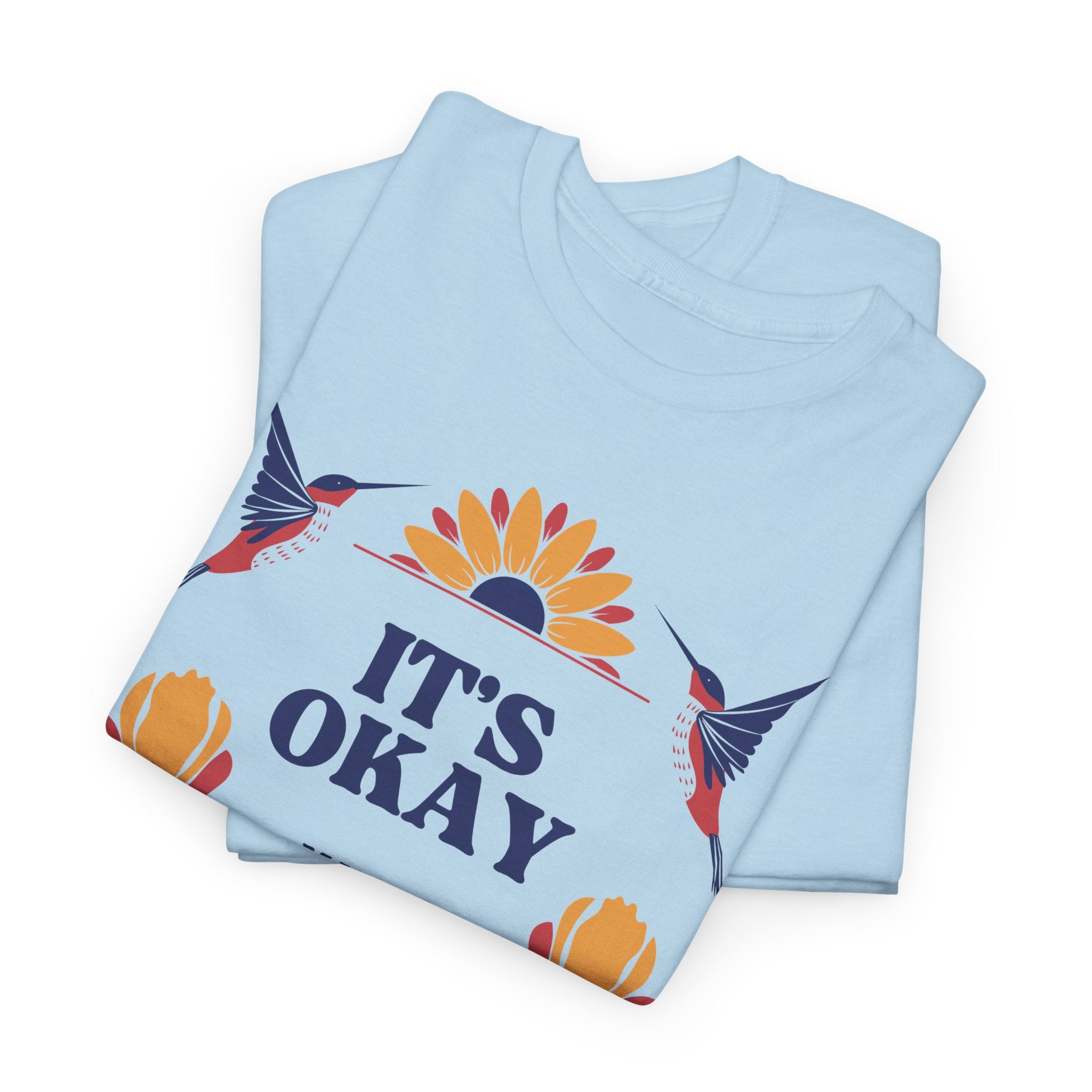 It's Okay Hummingbird T-Shirt