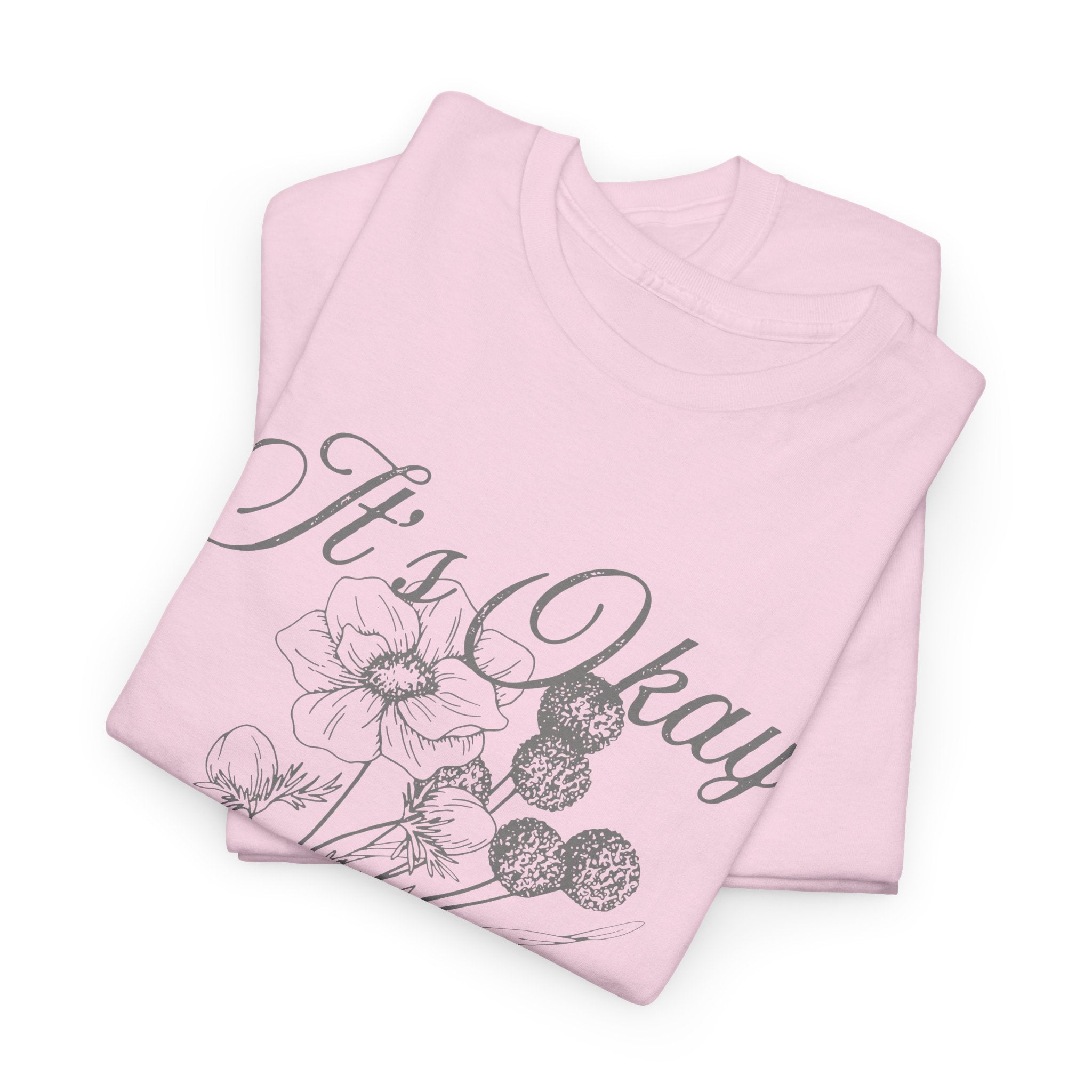 It's Okay Flower T-Shirt