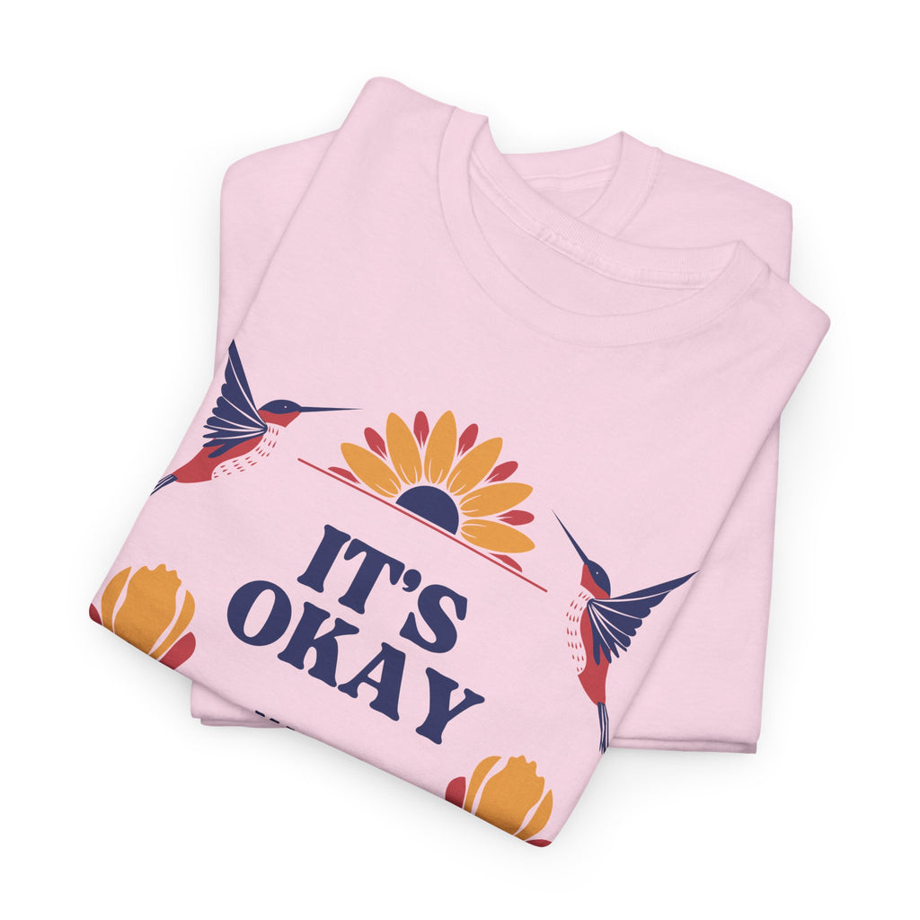 It's Okay Hummingbird T-Shirt