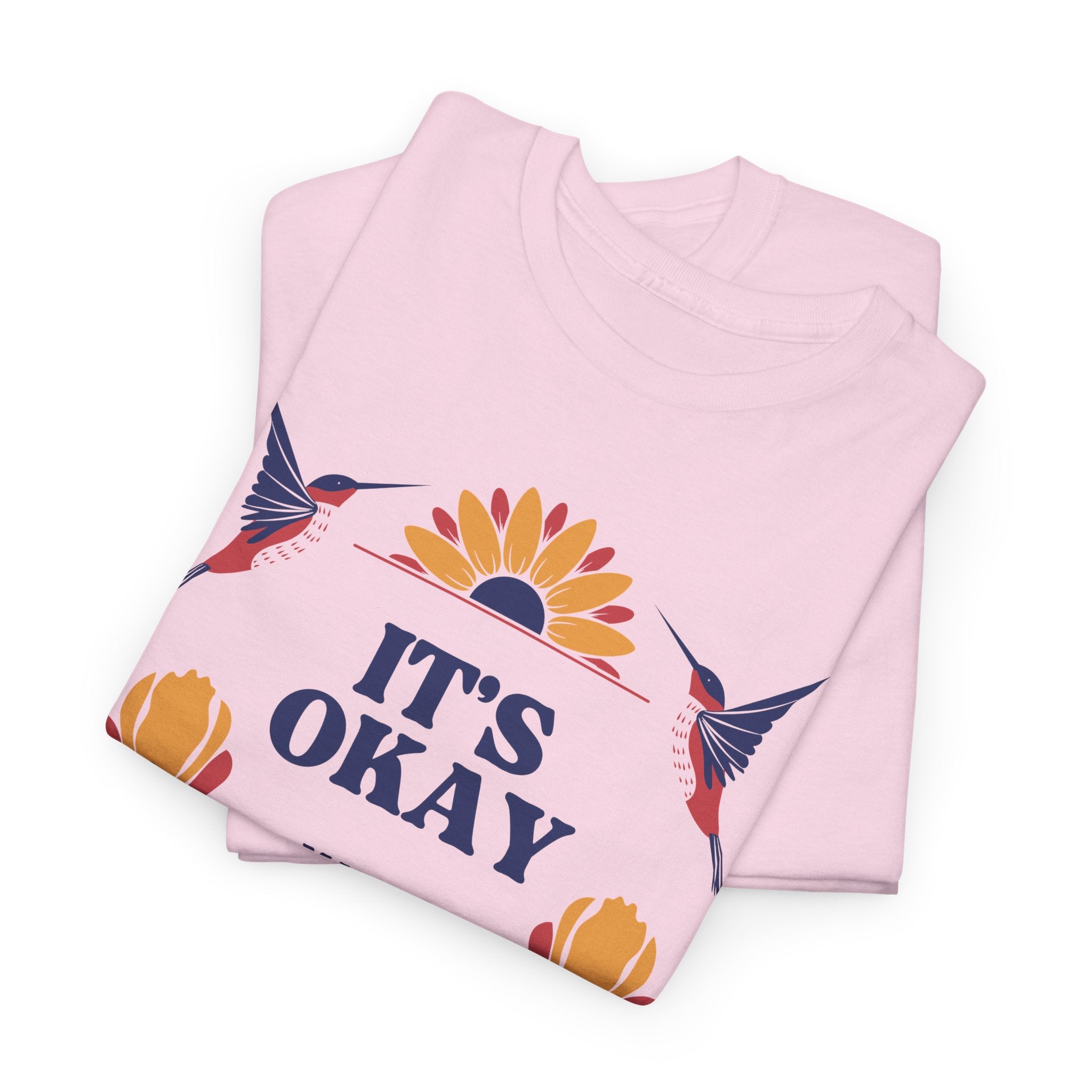 It's Okay Hummingbird T-Shirt