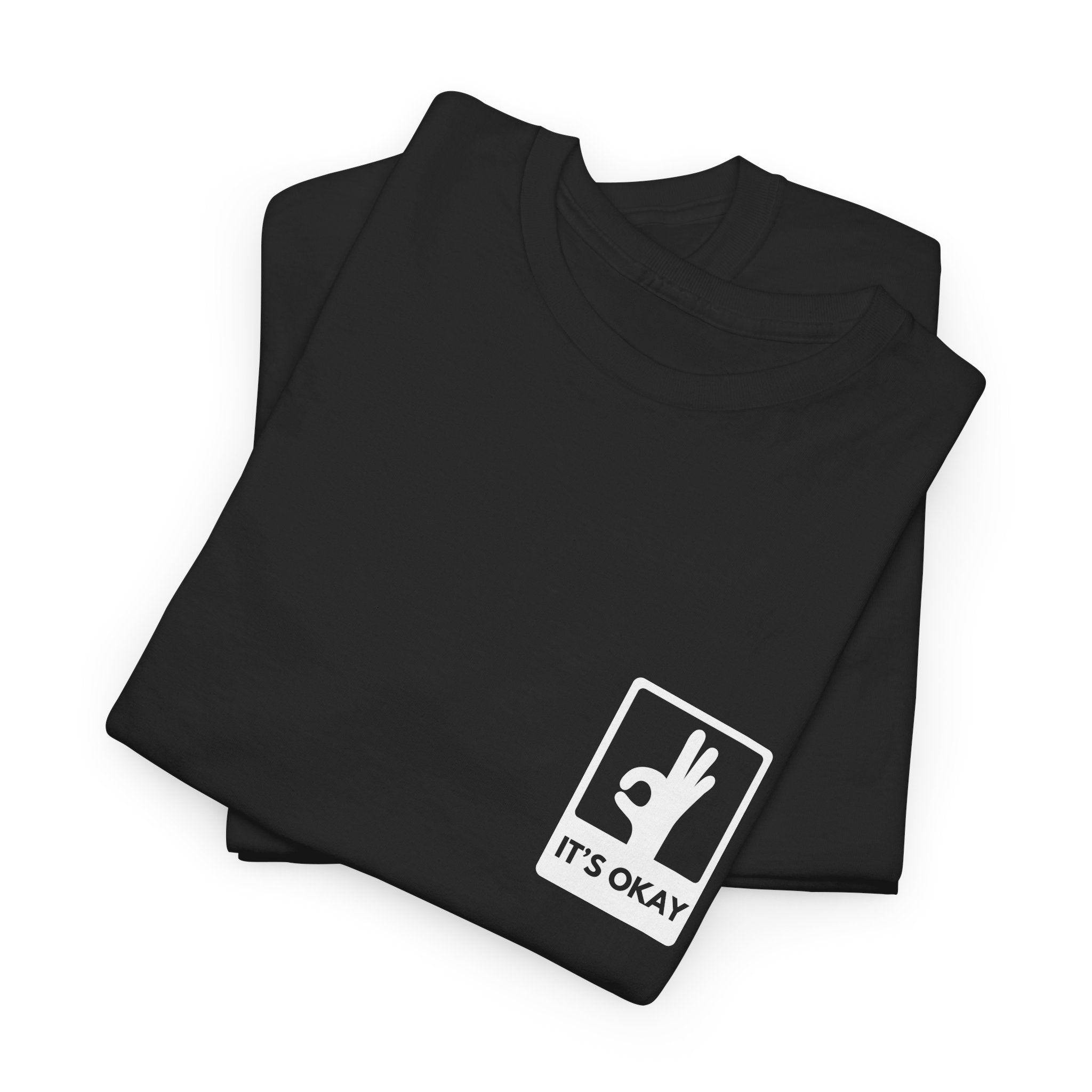 It's Okay Universal T-Shirt