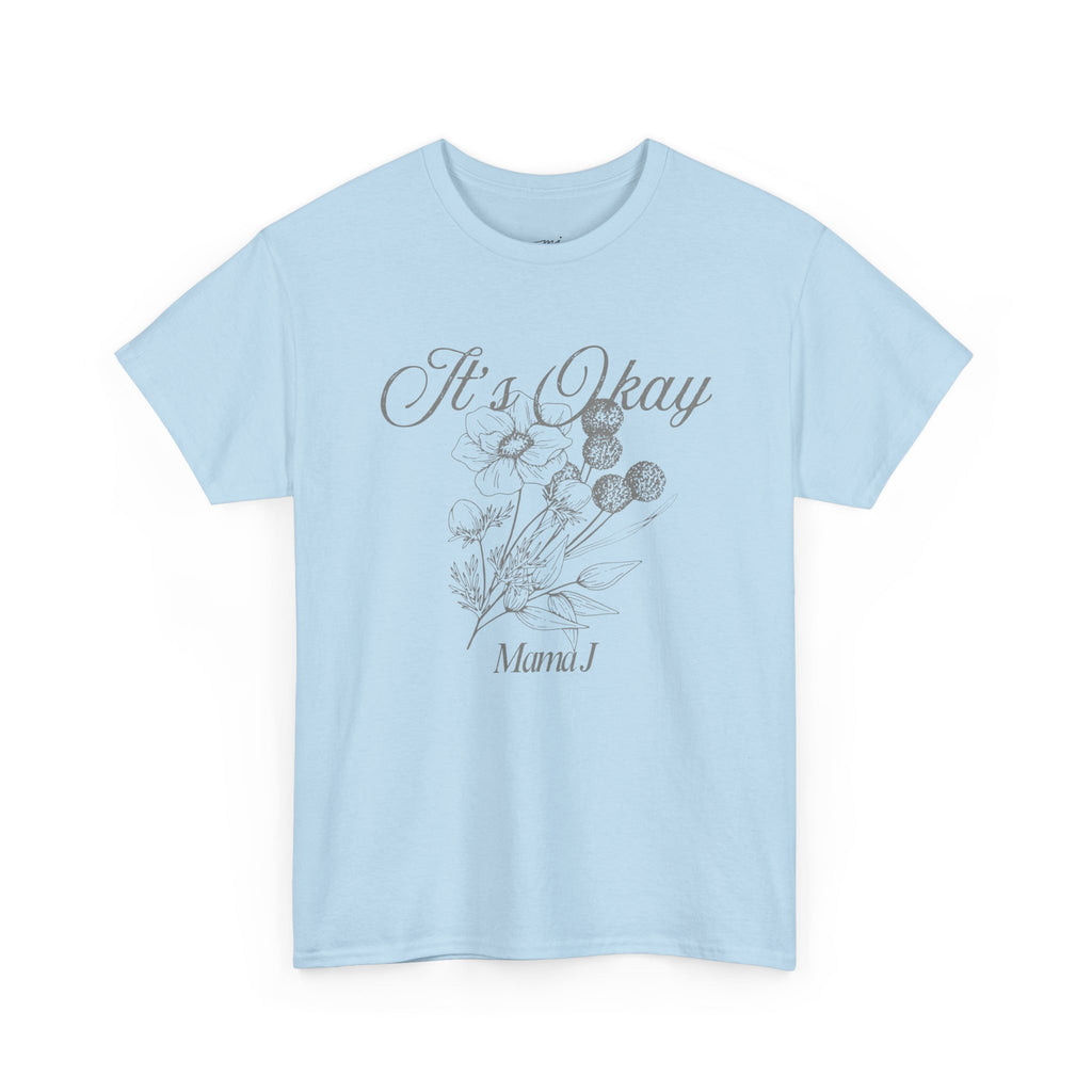 It's Okay Flower T-Shirt