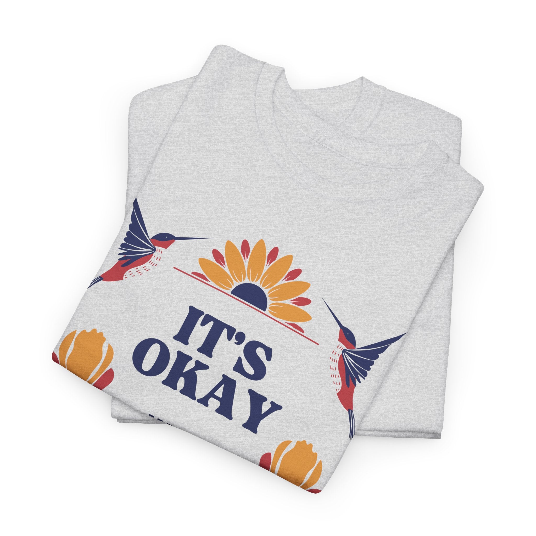 It's Okay Hummingbird T-Shirt