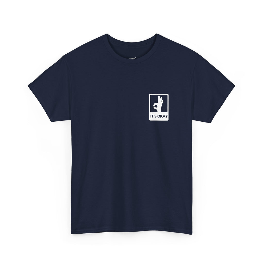 It's Okay Universal T-Shirt