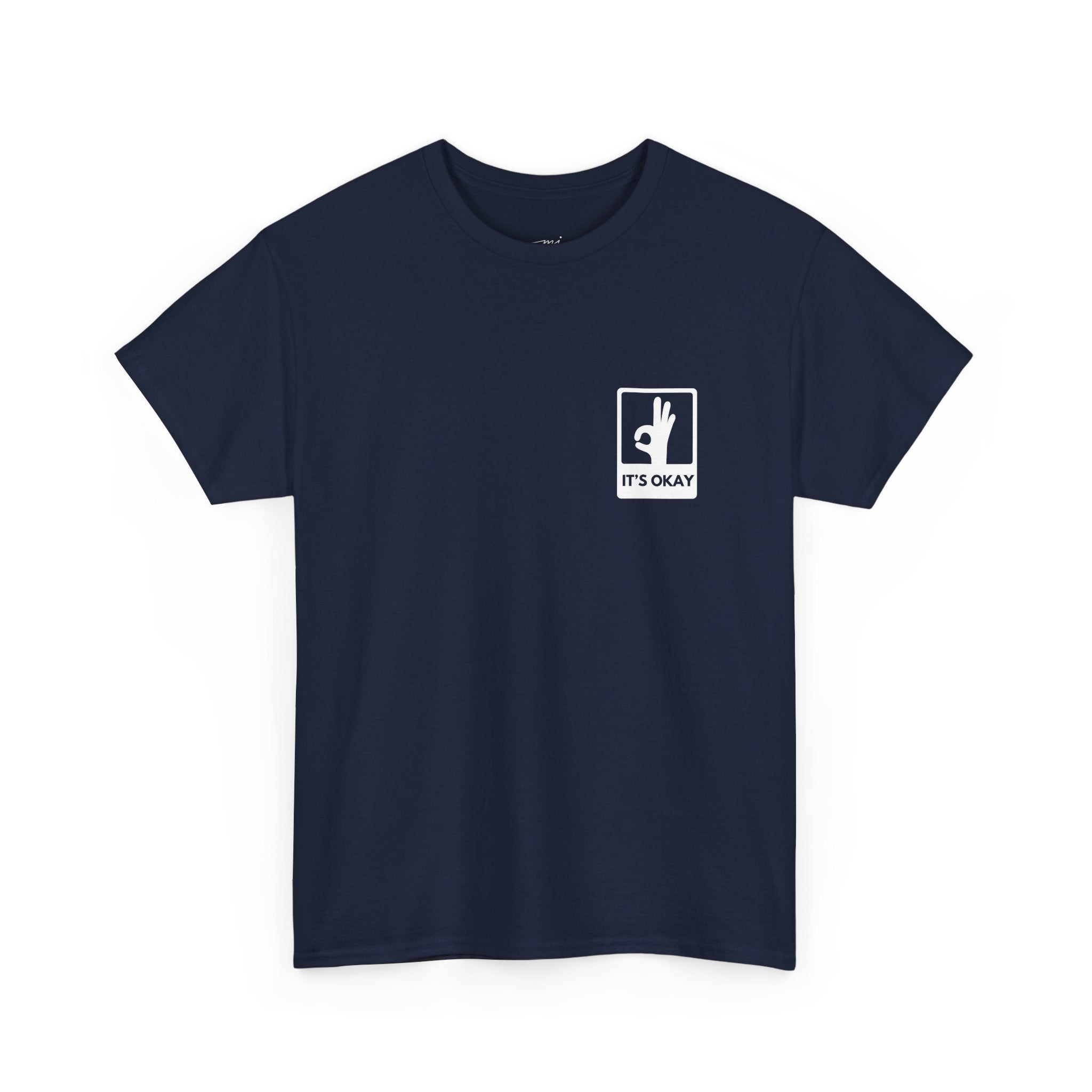 It's Okay Universal T-Shirt
